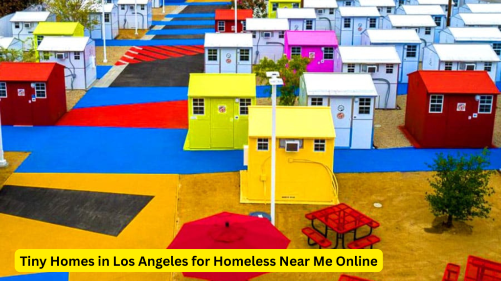 Tiny Homes in Los Angeles for Homeless Near Me Online